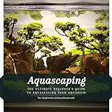 photo: You can buy Aquascaping: The Ultimate Beginner’s Guide tо Aquascaping Your Aquarium online, best price $2.99 new 2024-2023 bestseller, review