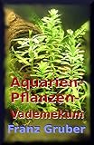 foto: jetzt Aquarienpflanzen-Vademekum: Beliebte Wasserpflanzen für das Aquarium Online, bester Preis 2,99 € neu 2024-2023 Bestseller, Rezension