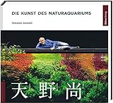 foto: jetzt Die Kunst des Naturaquariums Online, bester Preis 29,80 € neu 2025-2024 Bestseller, Rezension