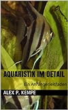 foto: jetzt Aquaristik im Detail - Ein Anfängerleitfaden Online, bester Preis 2,99 € neu 2024-2023 Bestseller, Rezension