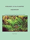 photo: You can buy Ecology of the Planted Aquarium: A Practical Manual and Scientific Treatise online, best price $14.99 new 2024-2023 bestseller, review