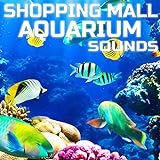 photo: You can buy Shopping Mall Aquarium Sounds (feat. Sleeping Sounds, Universal Nature Soundscapes, Deep Sleep Collection, Nature Scapes TV, Meditation Therapy & Deep Focus) online, best price $7.92 new 2024-2023 bestseller, review